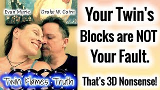 ?? Your Twin's Blocks are NOT Your Fault or Due to Your Own, but You CAN Help - Twin Flames Truth