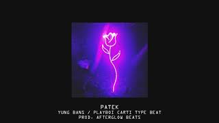 *FREE* Yung Bans / Playboi Carti Type Beat 2019 - "Patek" | (@afterglowbeats)