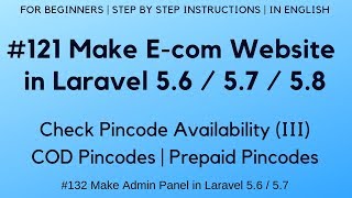 #121 Make E-com in Laravel 5.7 / 5.8 |  Check Pincode Availability (III) | COD/Prepaid Pincodes