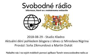 2018-08-29 - Studio Kladno - Aktuální dění pohledem blogera z idnes cz Miroslava Nigrina