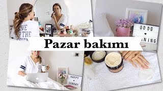 Pazar Bakım Rutini | Evde bir gün