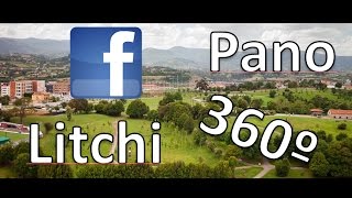 LITCHI Crear Panoramicas 360º y subir a Facebook FACIL y RÁPIDO