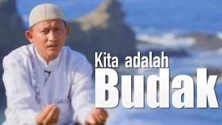 Ceramah Singkat: Kita Adalah Budak - Ustadz Badrusalam, Lc.