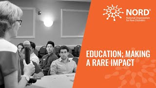 Education; Making a Rare Impact