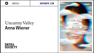 Databite No. 128: Anna Wiener