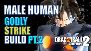 Dragonball Xenoverse 2 - Male Human Strike Super Build #2 !!! (Ep 02 - Universe 6 Liason)
