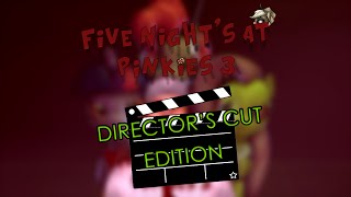 Five Night's At Pinkies 3 - Director's Cut Edition [SFM]
