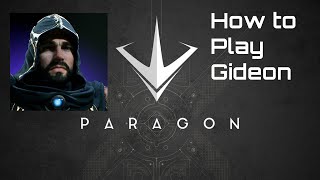 Paragon by Epic Games Tutorial: How to Play Gideon
