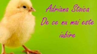 Adriana Stoica-De ce nu mai este iubire