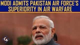 Modi admits Pakistan Air Force's superiority in air warfare | GTV News