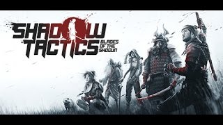 Shadow Tactics #1 Zamek Osaka / Osaka Castle Speedrun 5:30