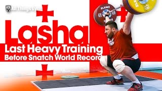 Lasha Talakhadze Last Heavy Training Before Snatch World Record 2017 European Championships