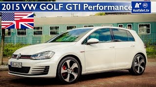 2015 Volkswagen VW Golf GTI Performance - Test, Test Drive and In-Depth Review (English)