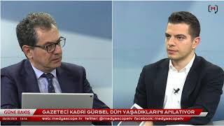 Güne Bakış: Ana Haber Bülteni - Gazeteci Kadri Gürsel dün yaşadıklarını anlatıyor