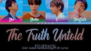 BTS (방탄소년단) – The Truth Untold (전하지 못한 진심) (Feat. Steve Aoki) (Color Coded Lyrics/Han/Rom/Eng/Pt-Br)