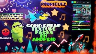 COMO CREAR TEXTURE PACKS DE GEOMETRY DASH ANDROID