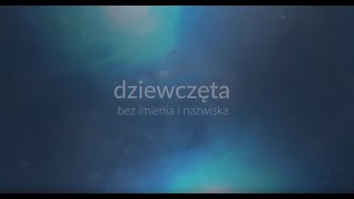 Dziewczęta – Bez Imienia i Nazwiska (Official Lyric Video)