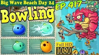 Plants vs. Zombies 2 - Bulb Bowling level - Big Wave Beach Day 24 (Ep.417)
