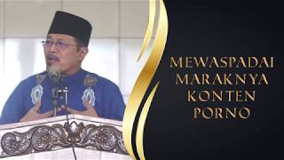 Mewaspadai Maraknya Konten Porno : Kyai Prof Dr H Ahmad Zahro MA al-Chafidz