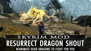 Skyrim Mod Feature: Resurrect Dragon Shout