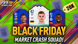 FIFA 18 BLACK FRIDAY MARKET CRASH SQUAD BUILDER! CHEAP & OVERPOWERED PLAYERS!