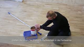 Parkettboden streichen mit PARAT® Hartwachsöl