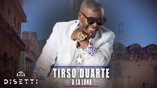 Tirso Duarte - A La Luna (Audio Oficial)