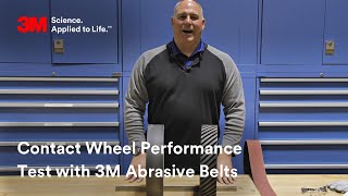 Contact Wheel Performance Test with 3M Abrasive Belts