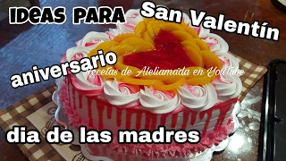 IDEAS PARA DIA DE LAS MADRES- 10 DE MAYO - DECORACIÓNES DE PASTELES SENCILLAS.