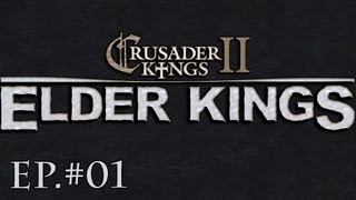 Crusader Kings 2 Elder Kings Mod Let's Play (1)