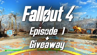 FALLOUT 4 - Episode 1 | FALLOUT 4 GIVEAWAY (Fallout 4 Gameplay)