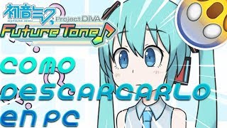 DESCARGAR PROJECT DIVA FUTURE TONE PARA PC + GAMEPLAY