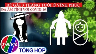 Bé gái 3 tháng tuổi ở Vĩnh Phúc đã âm tính với Covid-19