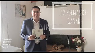 Doce Formas de ganar. Gano Excel, Ganancias inmediatas.