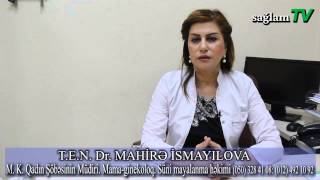 Mahirə İsmayılova. Mama-ginekoloq. T.e.n. Hamiləliyin tibbi izlənilməsi və sağlam doğuşa hazırlıq.