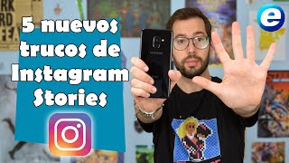 5 nuevos trucos para Instagram Stories en Android