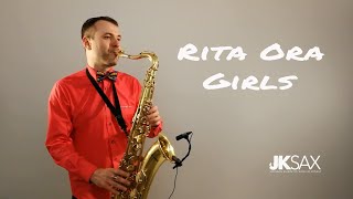 Rita Ora - GIRLS ft. Cardi B, Bebe Rexha & Charli XCX - Saxophone Cover by JK Sax (Juozas Kuraitis)