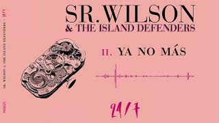 SR.WILSON & The Island Defenders - Ya No Más