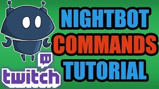 How To Add Commands To Your Twitch Stream With Nightbot - Twitch Chat Commands Tutorial