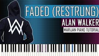 How To Play: Alan Walker - Faded (Restrung) | Piano Tutorial + Sheets