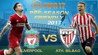 FIFA 17 | Liverpool vs Athletic Bilbao | Preseason Friendly | PS4 Full Match