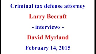 Larry Becraft interviews David Myrland on Feb. 14, 2015.