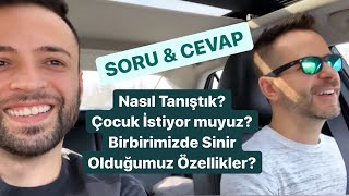 ERKEK ARKADAŞIMLA SORULARINIZI YANITLADIK! (Türk - Amerikalı Eşcinsel Çift Soru Cevap Videosu)