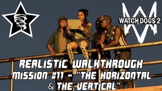 Watch Dogs 2 - Realistic Walkthrough - Mission #11 - "The Horizontal & the Vertical"
