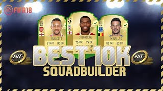 BEST 10K EPL OVERPOWERED SQUAD BUILDER!!! | FIFA 18 ULTIMATE TEAM
