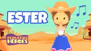 Ester - Canciones Infantiles Cristianas - Pequeños Héroes - Generación 12 Kids