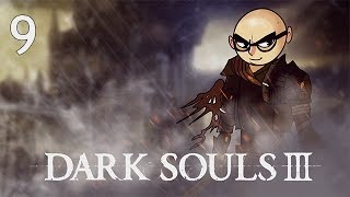 Northernlion Plays - Dark Souls III - Episode 9