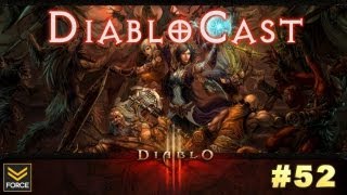 Diablo 3 - DiabloCast Ep52: Hop on the Hype Train (Podcast)