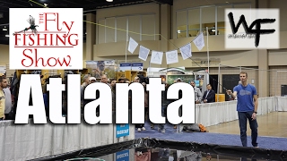 W4F - The Fly Fishing Show "Atlanta" 2017