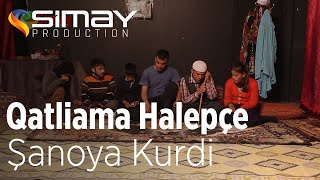 Qatliama Halepçe ( Şanoya Kurdi )